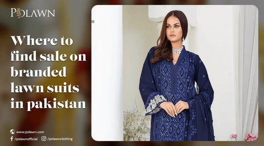 Where to find Sale on Branded Lawn Suits 2024 Online in Pakistan?